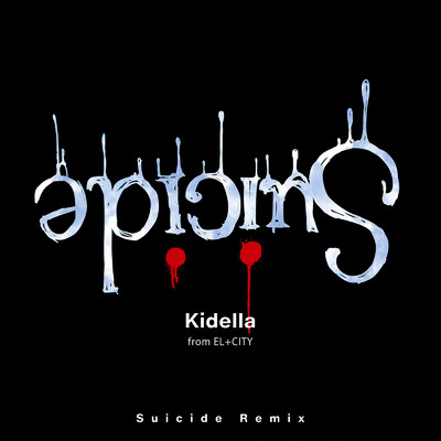 Suicide (Remix)/Kidella