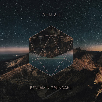 Ohm & I/Benjamin Grundahl