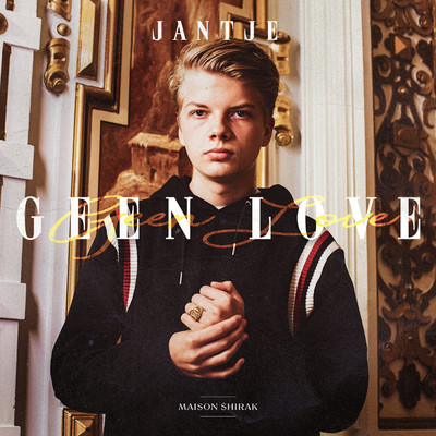 シングル/Geen Love/Jantje