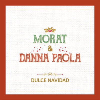 シングル/Dulce Navidad/Morat／ダナ・パオラ