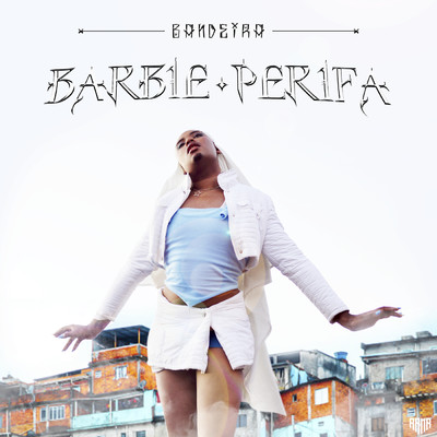 Barbie Perifa/Bandeira