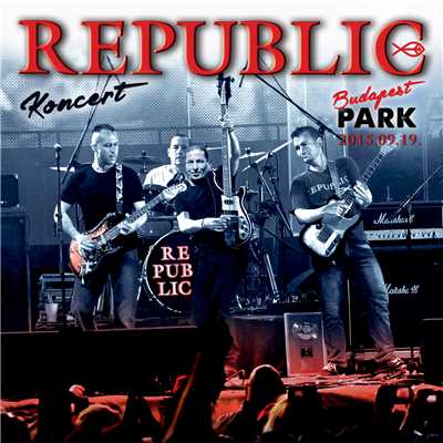アルバム/Republic Koncert Budapest Park (Live)/Republic