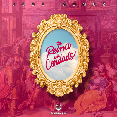 シングル/La Reina Del Condado/Jose Gomez