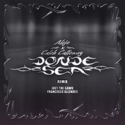 Donde Sea ＜3 (Remixes)/Caleb Calloway／Alejo