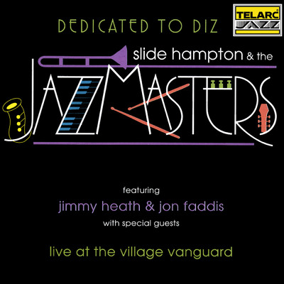 Dedicated To Diz (featuring Jimmy Heath, Jon Faddis／Live At The Village Vanguard, New York City, NY ／ February 6-7, 1993)/スライド・ハンプトン