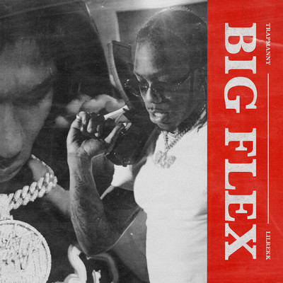Big Flex (feat. Lil Rekk)/Trap Manny