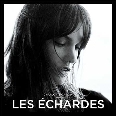 シングル/Les echardes/Charlotte Cardin