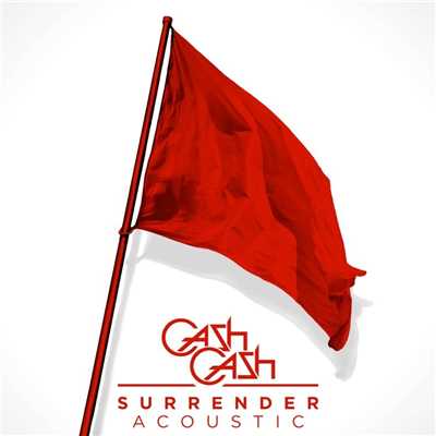 シングル/Surrender (Acoustic)/CASH CASH