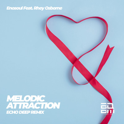 Melodic Attraction (feat. Rhey Osborne) [Echo Deep Remix]/Enosoul