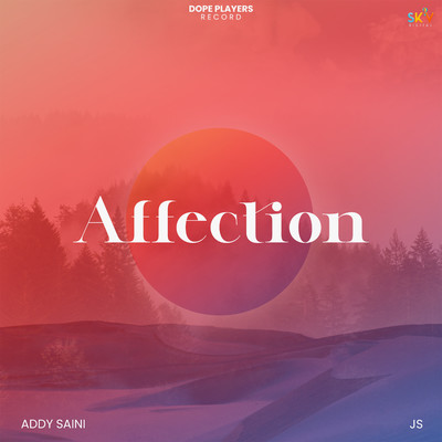 Affection/Addy Saini