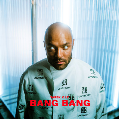 Bang Bang/Tarek K.I.Z
