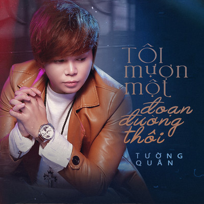 アルバム/Toi Muon Mot Doan Duong Thoi/Tuong Quan
