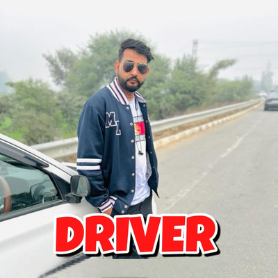 Driver/Parvesh Sisar & Sandeep Kithana