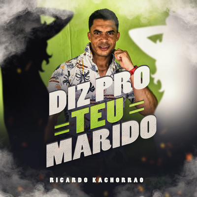 Diz Pro Teu Marido/Ricardo Kachorrao