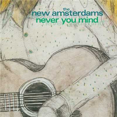 シングル/Slow Down/The New Amsterdams