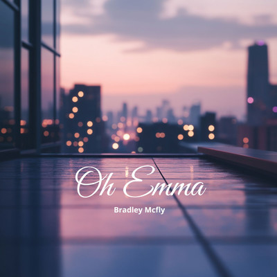アルバム/Oh Emma/Bradley McFly