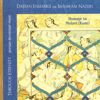 Through Eternity/Dastan Ensemble with Shahram Nazeri