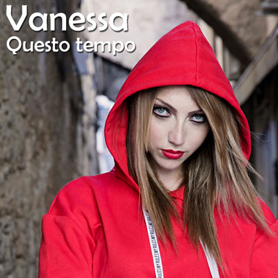 シングル/Questo tempo/Vanessa