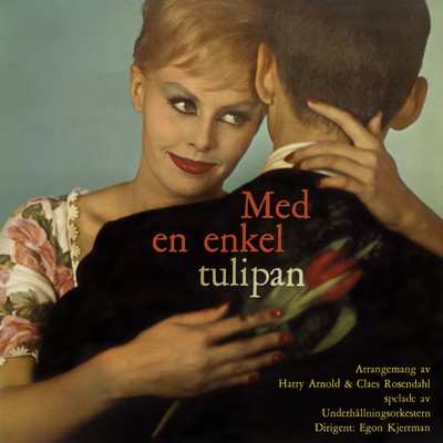 アルバム/Med en enkel tulipan/Underhallningsorkestern
