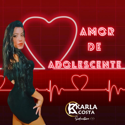 シングル/Amor de Adolescente/Karla Costa Sedutora