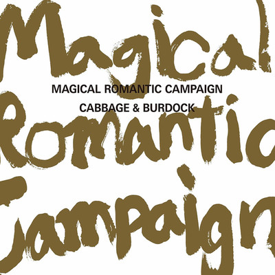 Magical Romantic Campaign/CABBAGE & BURDOCK