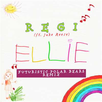 シングル/Ellie(Futuristic Polar Bears Remix)/Regi feat. Jake Reese