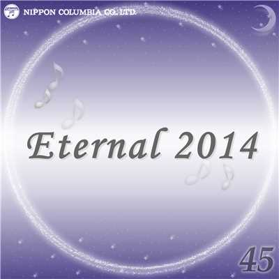 アルバム/Eternal 2014 45/オルゴール