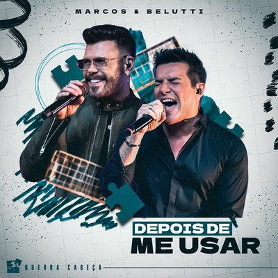 シングル/Depois de Me Usar (Ao Vivo)/Marcos & Belutti