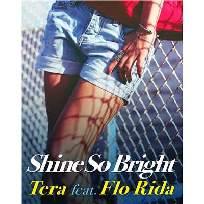アルバム/Shine So Bright (feat. Flo Rida)/Tera