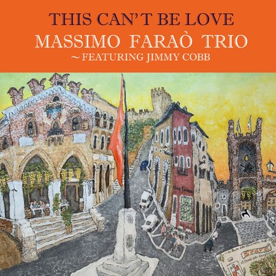 アルバム/This Can't Be Love - featuring Jimmy Cobb/Massimo Farao' Trio
