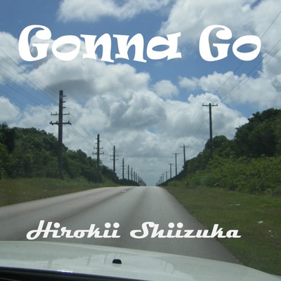 アルバム/Gonna Go/椎塚宏樹