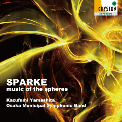 Sparke: Music of the Spheres/Kazufumi Yamashita／Osaka Municipal Symphonic Band