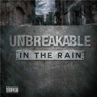 IN THE RAIN/UNBREAKABLE