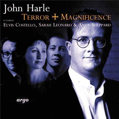 Harle: Terror and Magnificence/ジョン・ハール／エルヴィス・コステロ／サラ・レオナルド／アンディ・シェパード