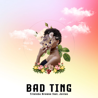 Bad Ting (featuring Jovian)/Trinisha Browne