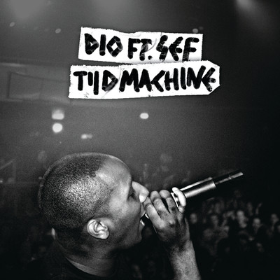 Tijdmachine (featuring Sef／Edit)/Dio