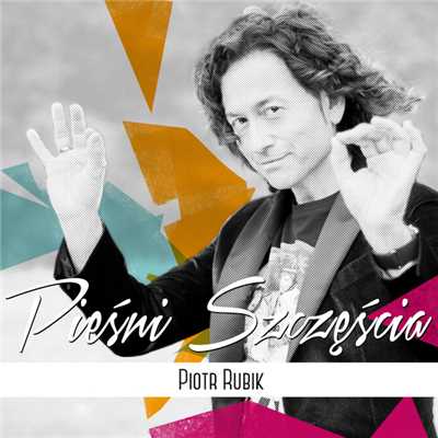 Piesni Szczescia (Live)/Piotr Rubik