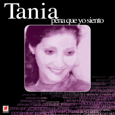 アルバム/Pena Que Yo Siento/Tania