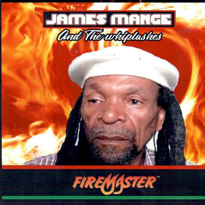Fire Master/James Mange and the Whiplashes