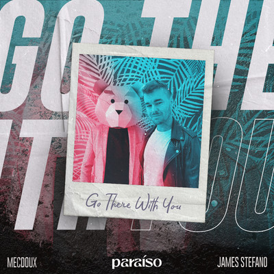 Go There With You/James Stefano & Mecdoux