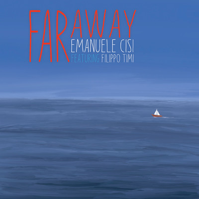 Far Away (feat. Filippo Timi)/Emanuele Cisi