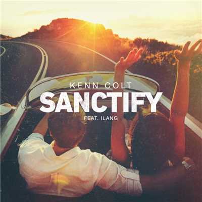 Sanctify (feat. Ilang)/Kenn Colt