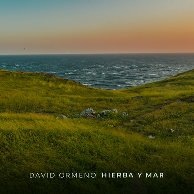 Hierba y Mar/David Ormeno