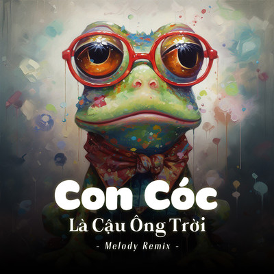 Con Coc La Cau Ong Troi (Melody Remix)/LalaTv