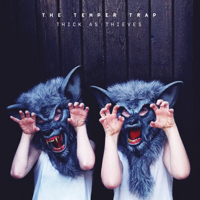 アルバム/Thick as Thieves/The Temper Trap