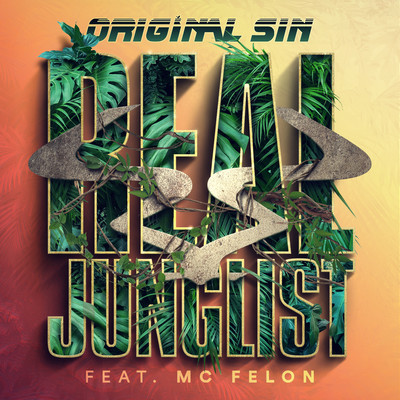 Real Junglist (feat. MC Felon)/Original Sin