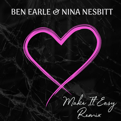 Make It Easy (Remix)/Ben Earle & Nina Nesbitt