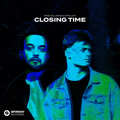 Closing Time (Extended Mix)/Mike Williams & Matluck