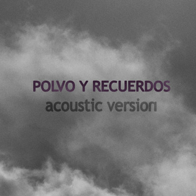 Polvo y Recuerdos (Acoustic)/Selecto Picasso