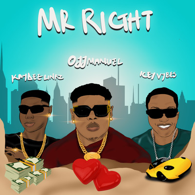 Mr Right (feat. Icey Vybes and Kaydee Linkz)/Ojjmanuel